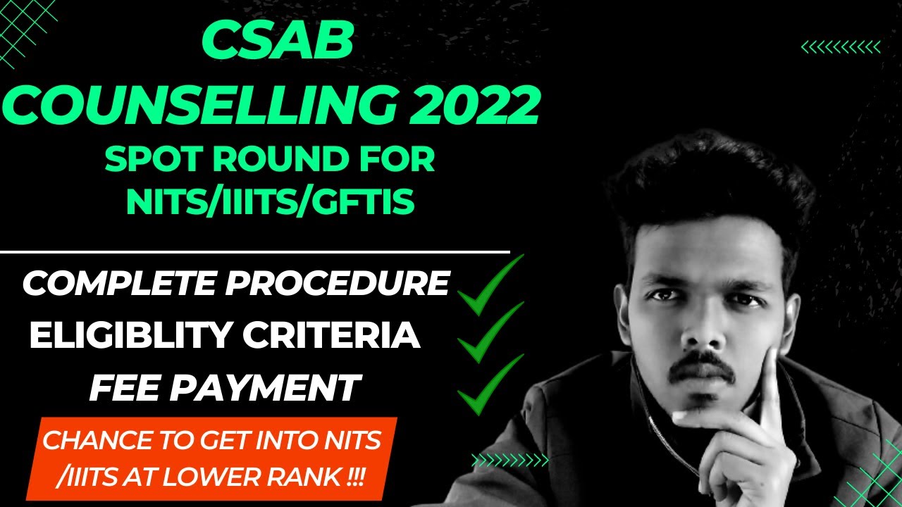 Csab 2022 Full Details | JOSAA Counselling cutoff | Documents , Fees , Eligibility , Date | Jee Main