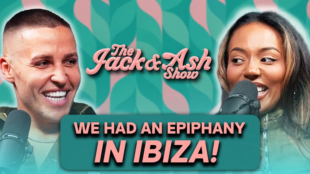 JACK & ASH IBIZA EPIPHANY, BRAND NEW BESTIE DICTIONARY AND A SUCK ON A PEC?! | The Jack & Ash Show