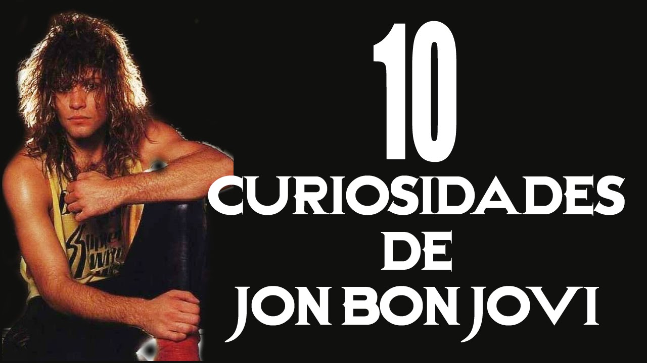 10 Curiosidades de Jon Bon Jovi