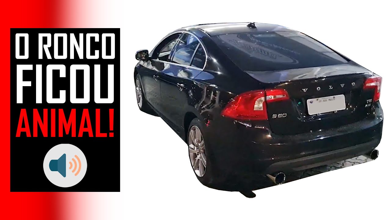 Escape RR Performance no Volvo S60 3.0 TURBO! Ronco sensacional!