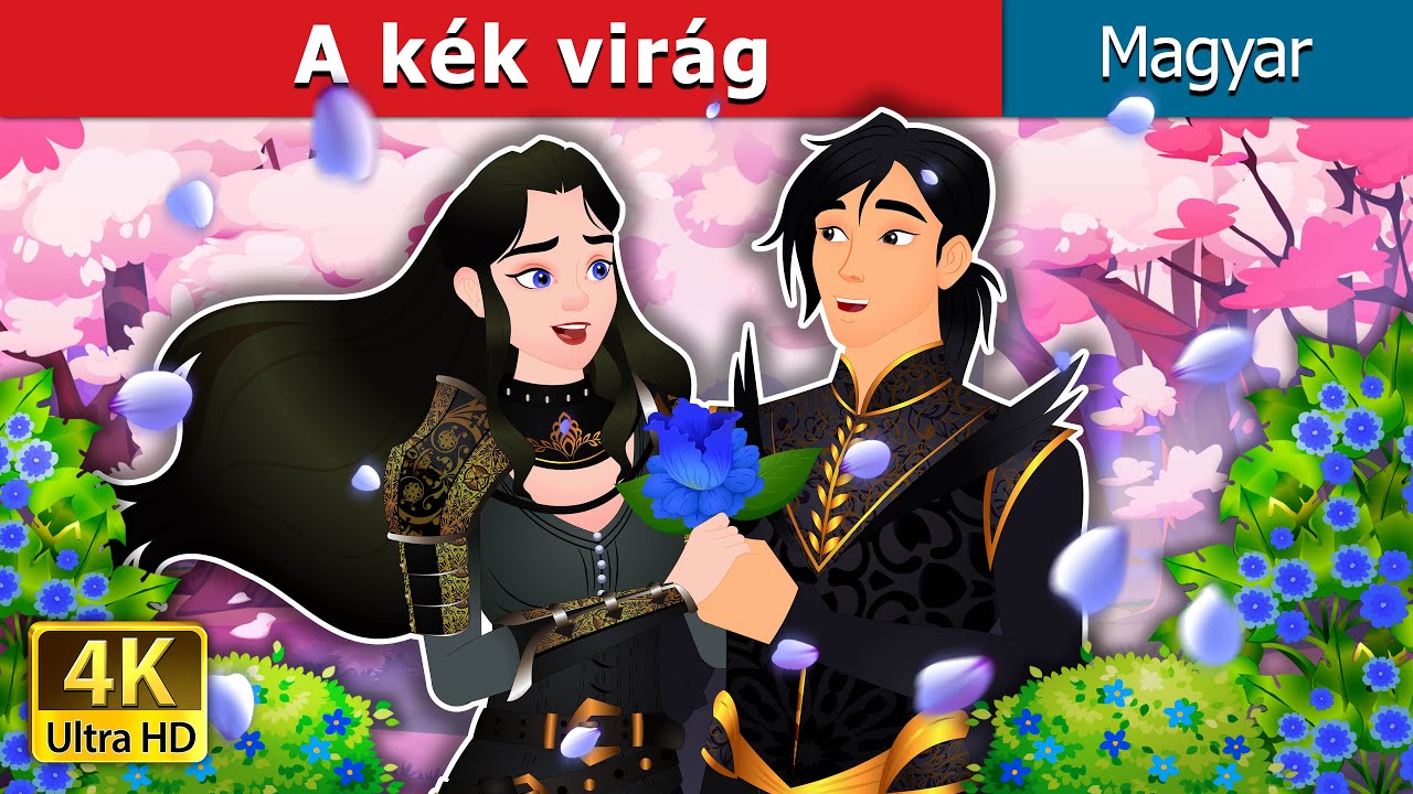 A kék virág | The Blue Flower in Hungarian | @HungarianFairyTales
