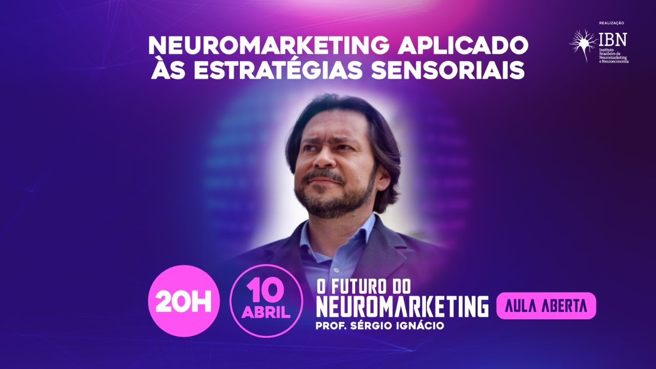 [Aula aberta] Neuromarketing aplicado as estratégias sensoriais