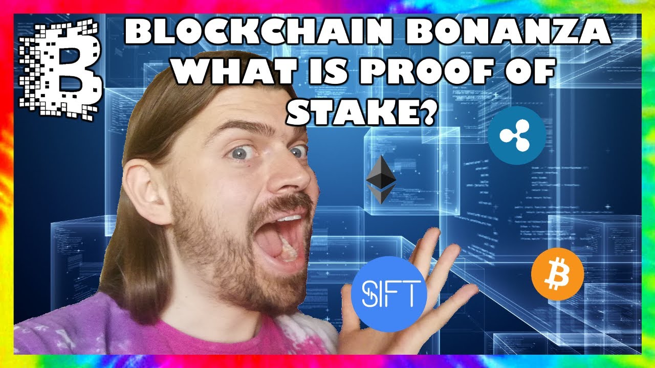 What is Proof of Stake? // Blockchain Bonanza