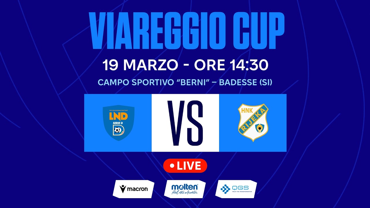 VIAREGGIO CUP | QUARTI DI FINALE | U18 SERIE D - RIJEKA | LIVE