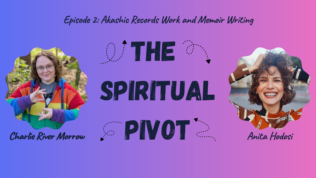 Akashic Records Work and Memoir Writing with Anita Hodosi