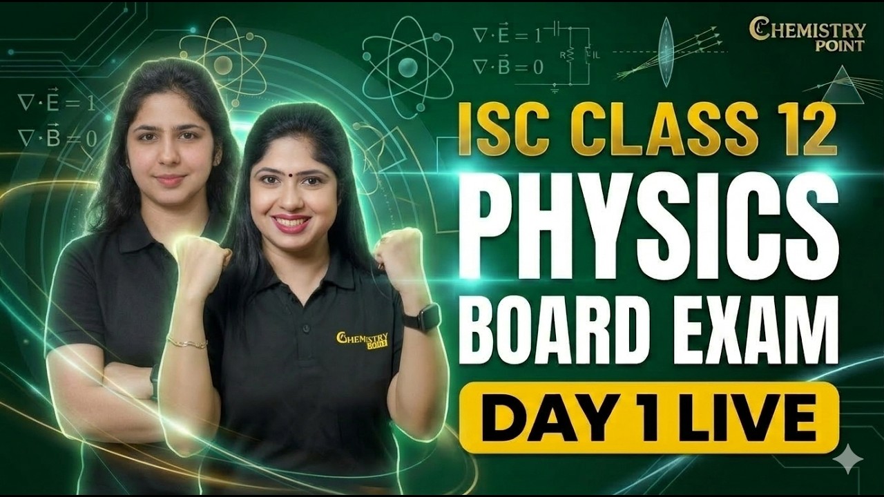ISC Class 12 Physics Day 1 |Most Expected Concepts | Board 2026 🔥