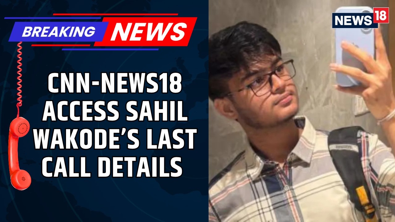IIT Bombay Sahil Wakode Case: CNN-News18 Accesses His Last Call Details | What We Know | News18