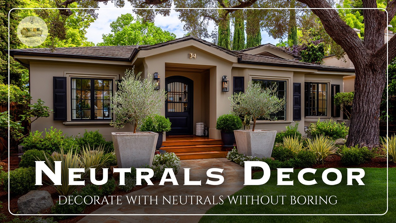 Neutral Home Decor | Decorate with Neutrals Without Boring