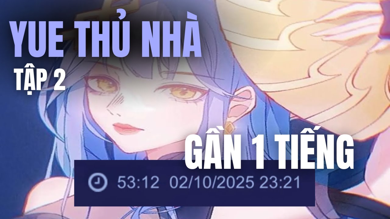 Hướng dẫn anh em thủ nhà bằng con Yue phần 2