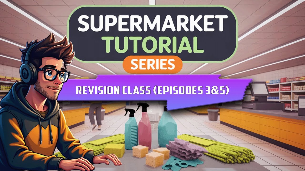 Revision Class | Supermarket Simulator Tutorial Series