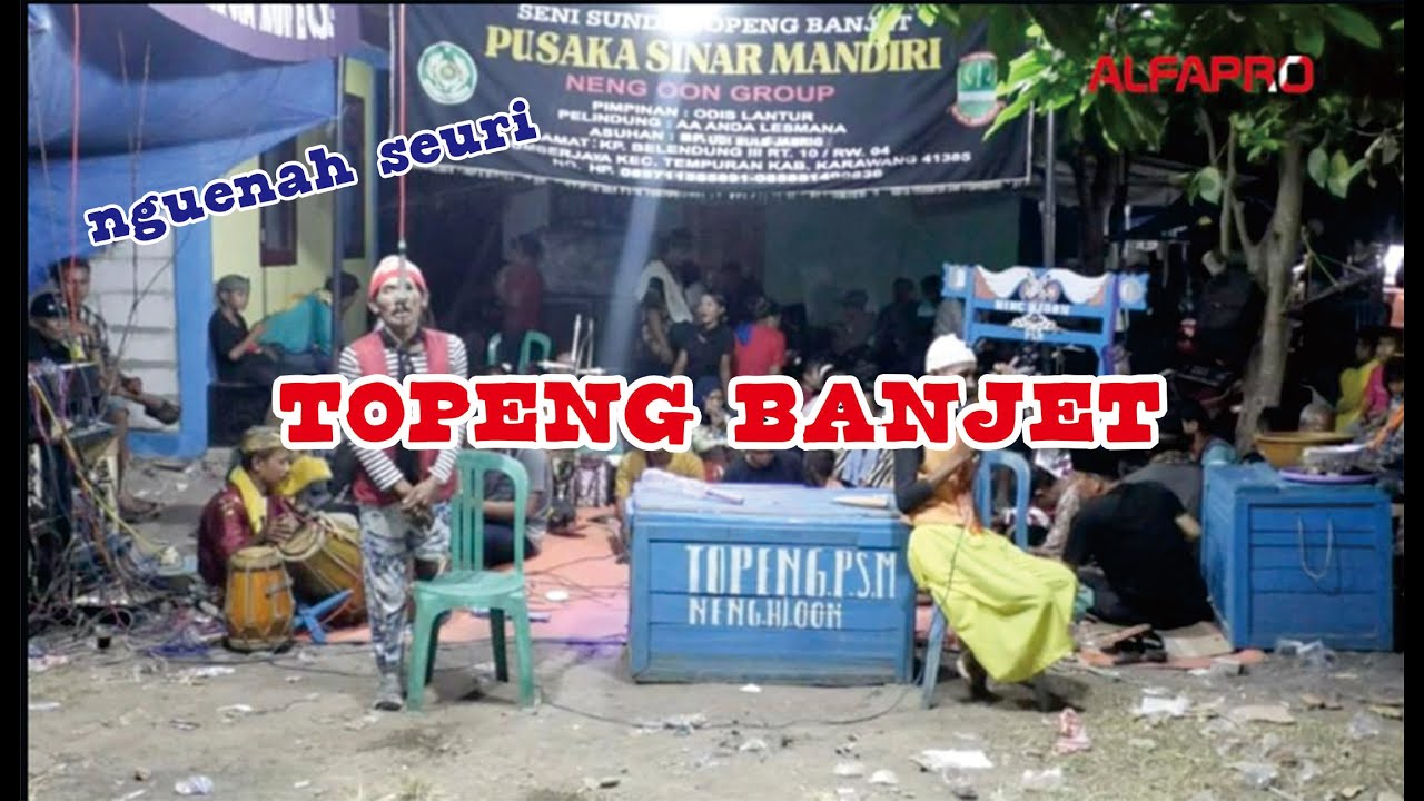 Seni Sunda Topeng Banjet Pusaka Sinar Mandiri Karawang #TopengBanjet #SeniSunda Lucu Ngeunah Seuri