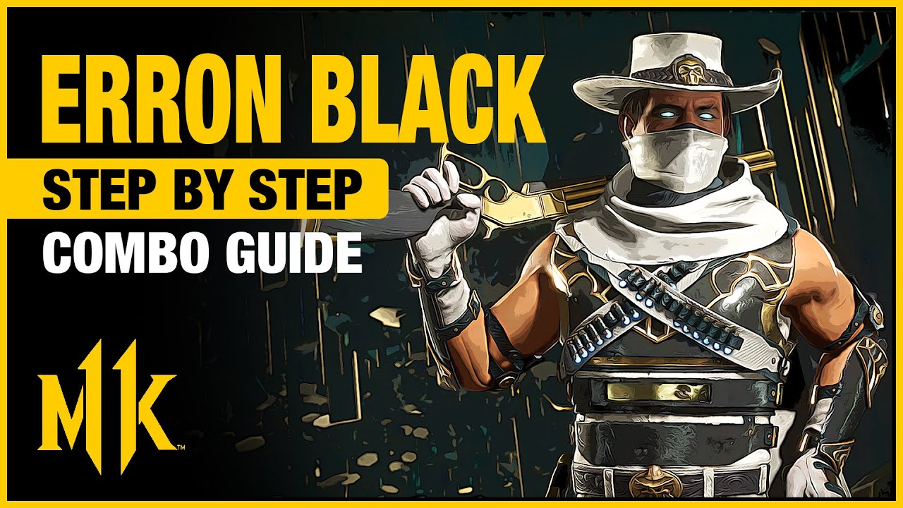 ERRON BLACK Combo Guide - Step By Step + Tips + Tricks