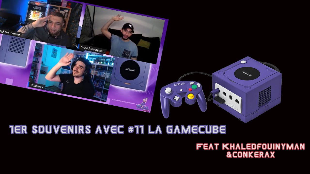 1er Souvenir avec épisode #11 La Gamecube Feat Conkerax