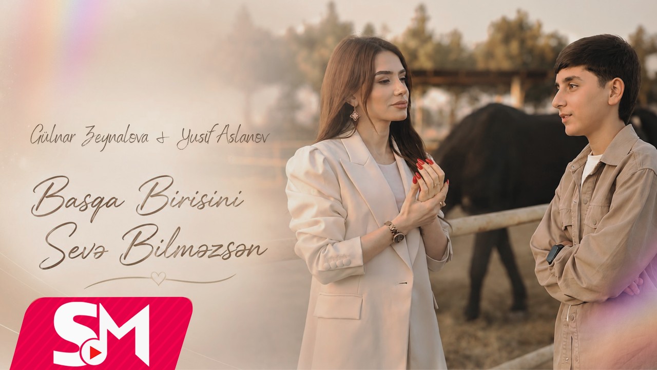 G&uuml;lnar Zeynalova & Yusif Aslanov - Başqa Birisini Sevə Bilməzsən
