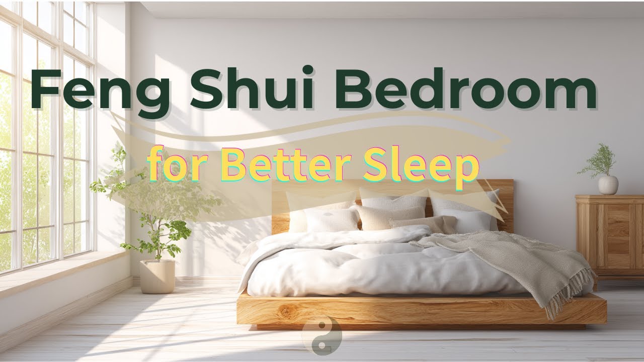 Feng Shui Bedroom for Better Sleep: What You Need to Know