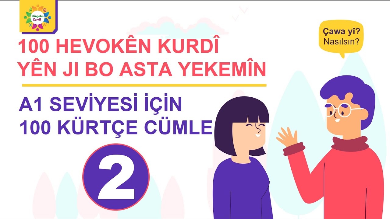 A1 Seviyesi İçin 100 Kürtçe Cümle 2 - 100 Hevokên Kurdî yên ji bo Asta Yekemîn #kurdish #kurdi
