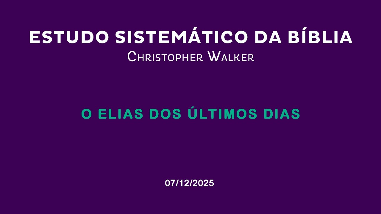 Malaquias - Aula 29 - Ml 4 - O Elias dos últimos dias