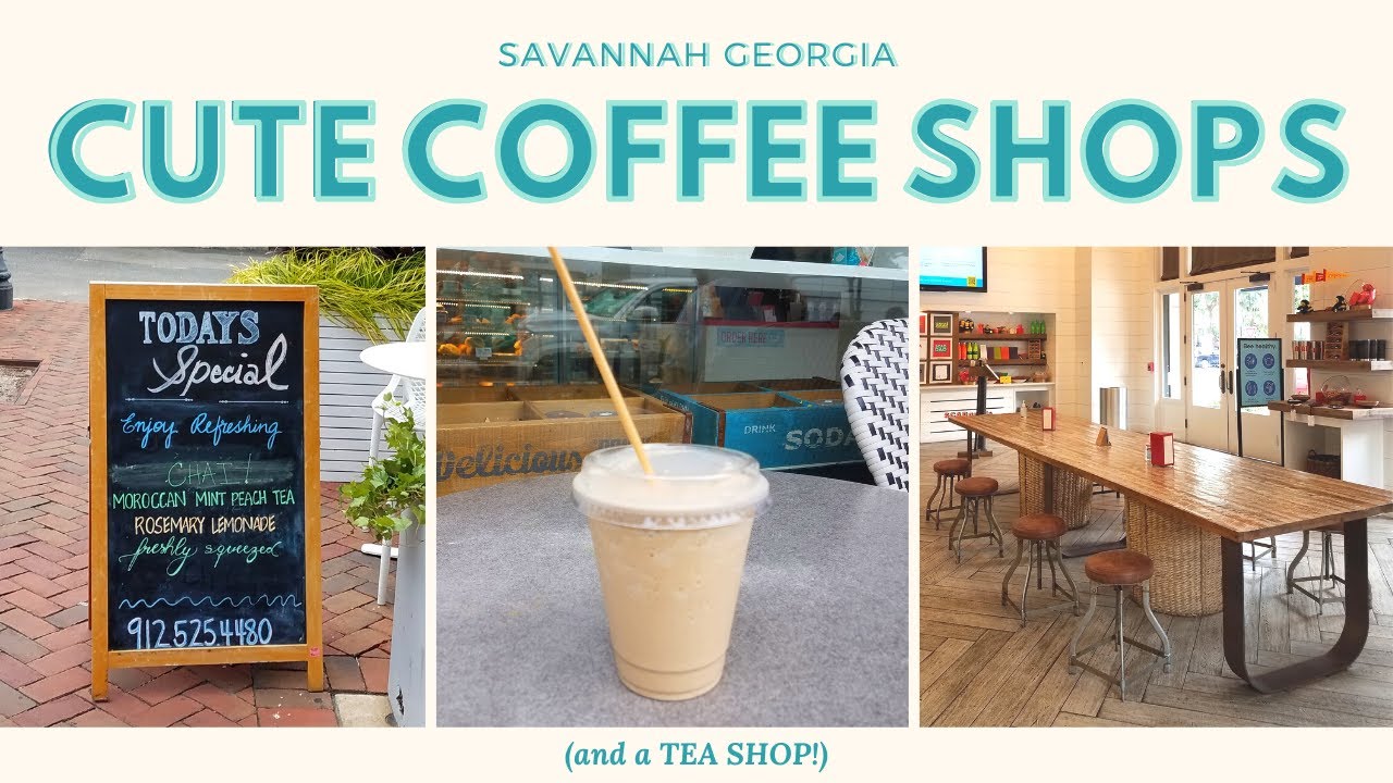Visit 4 Cute Coffee Shops in Savannah Georgia (and a TEA shop!)