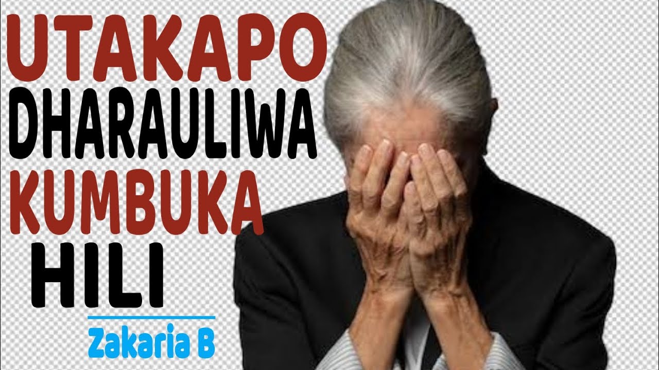 UTAKAPO DHARAULIWA KUMBUKA HILI #MWALIMU ZAKARIA B #Zakaria Biyumanine