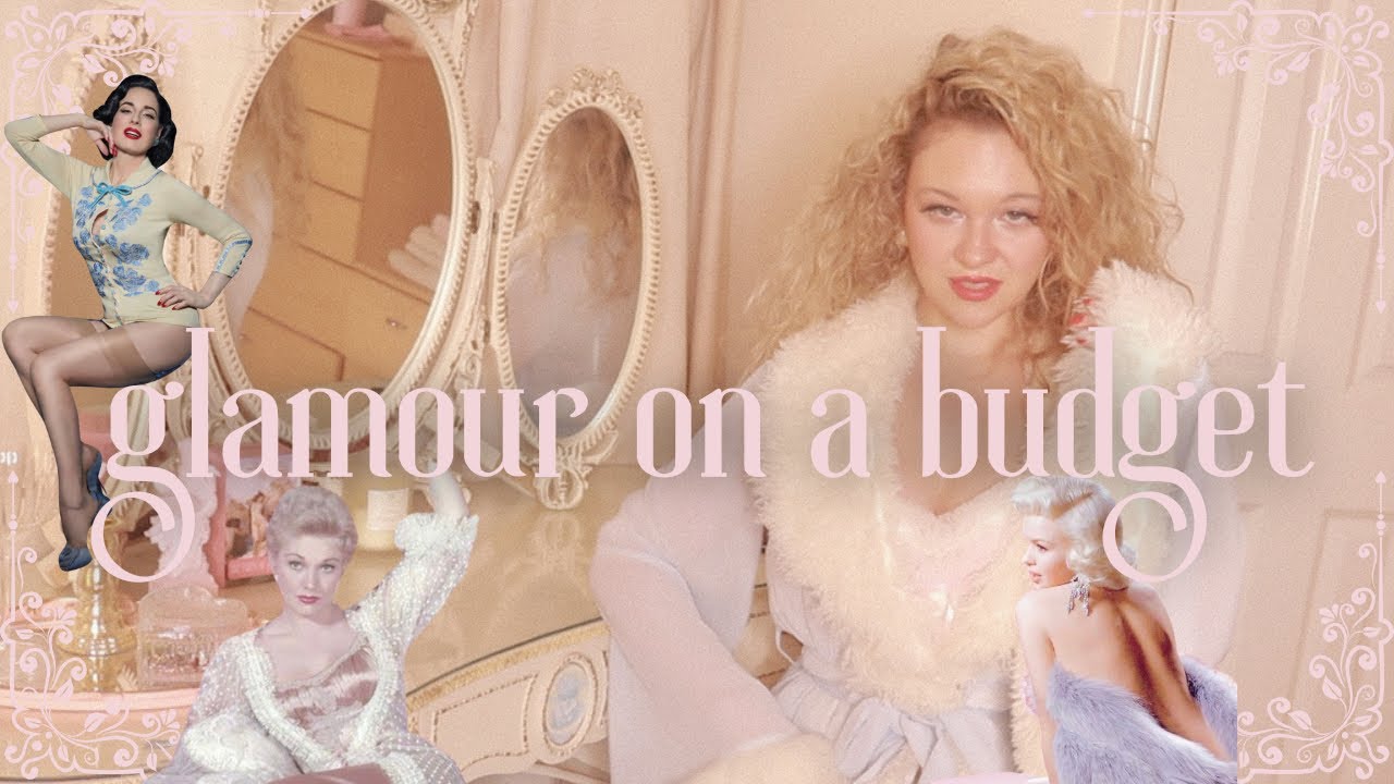 How to be Glamorous on a Budget