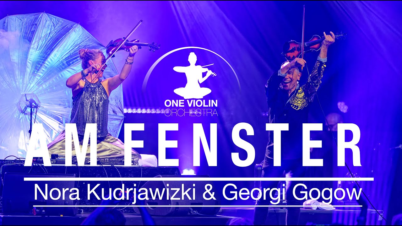Am Fenster live - ONE VIOLIN ORCHESTRA feat. Georgi Gogow