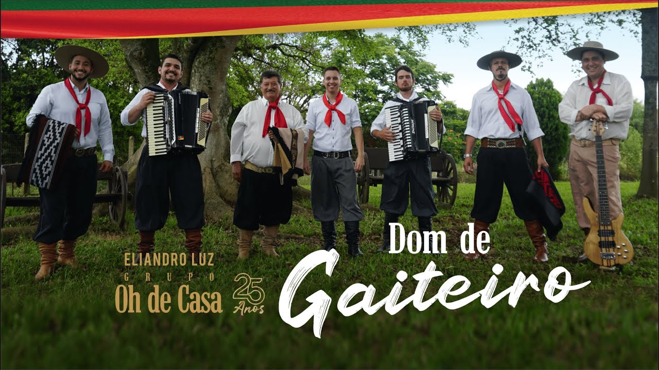 Dom de Gaiteiro - Eliandro Luz & Grupo Oh de Casa (Clipe Oficial)