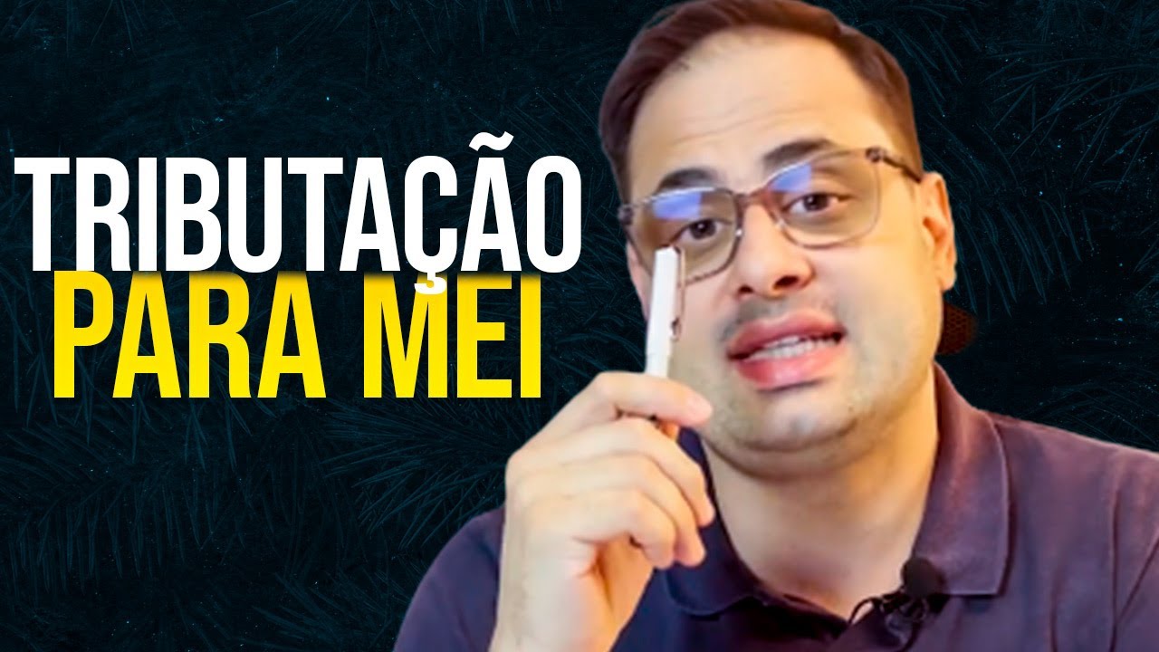 COMO FUNCIONA A TRIBUTA&Ccedil;&Atilde;O PARA MEI | QUAIS OS IMPOSTOS S&Atilde;O COBRADOS NO MEI?