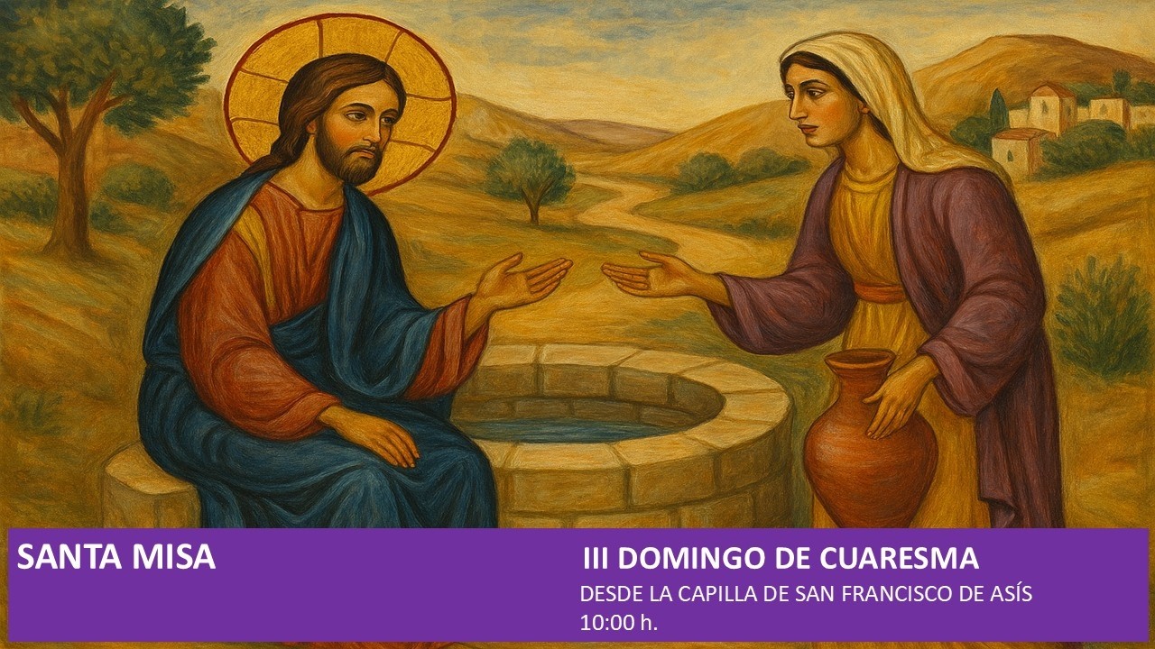 ✝️ Santa Misa | III Domingo de Cuaresma (8 de Marzo de 2026)