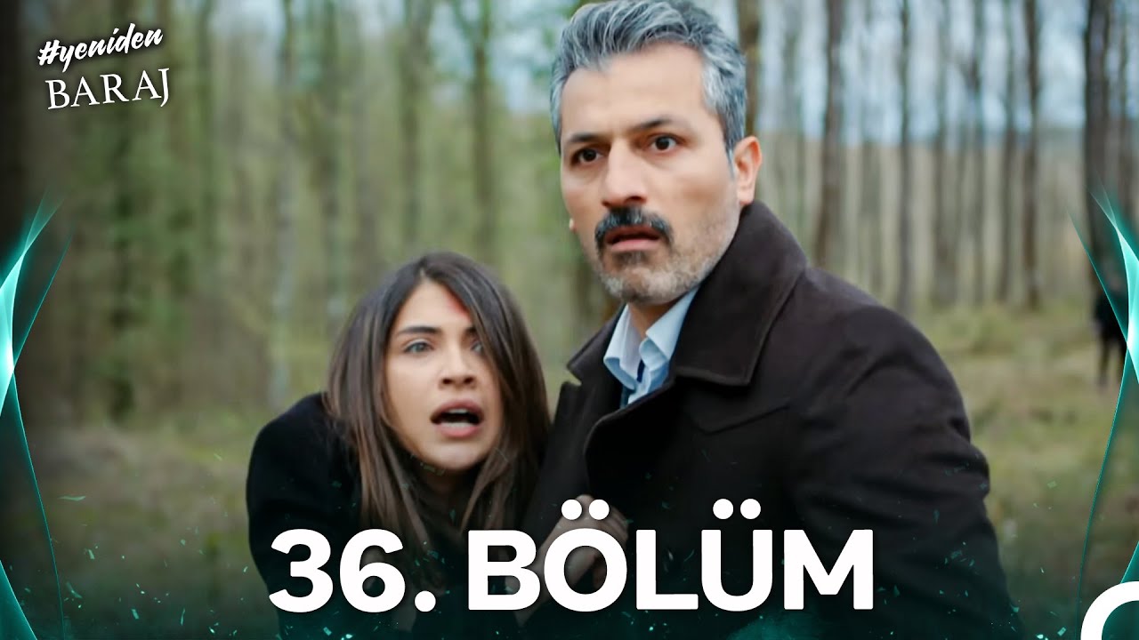 #YENİDEN Baraj 36. Bölüm