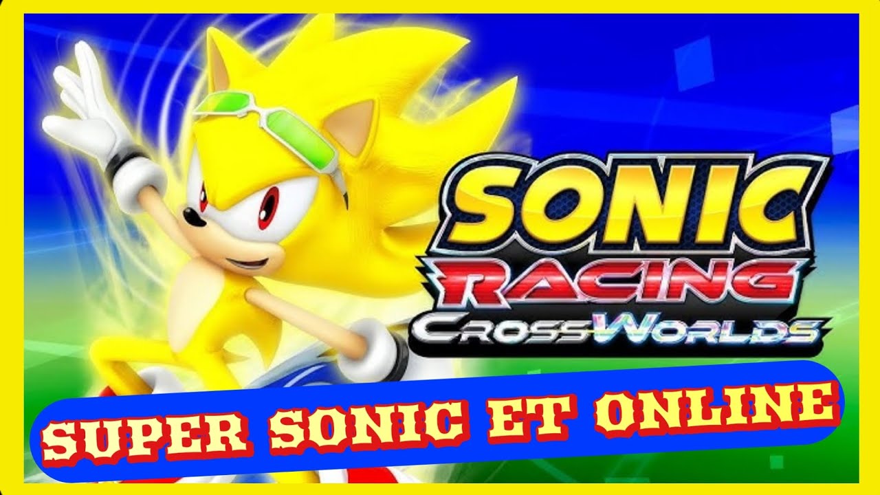 SONIC RACING: CROSSWORLDS FR - SUPER SONIC 💎 ET MODE ONLINE 🌐 (XBOX SERIES S)
