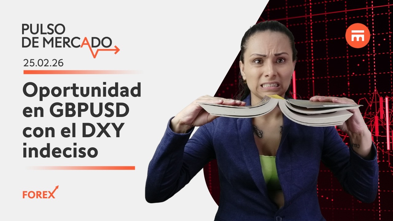 Oportunidad en GBPUSD con el DXY indeciso | Verónica Chacón | Pulso de Mercado