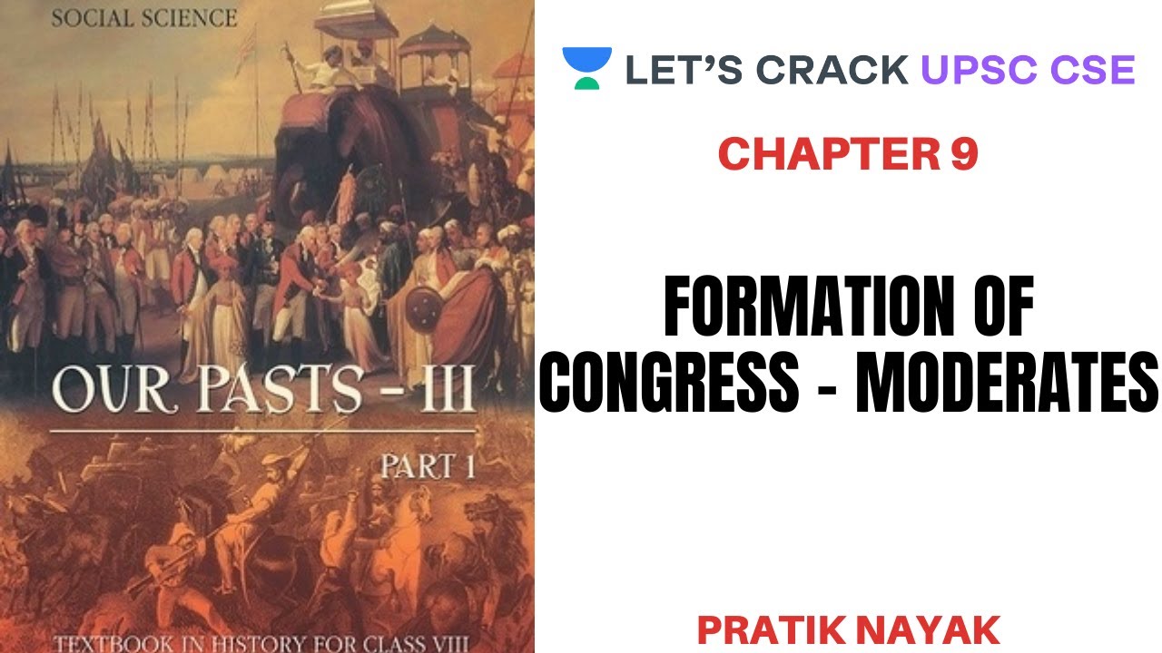 L41: Formation of Congress - Moderates | Class 8 History NCERT | UPSC CSE/IAS 2020 | Pratik Nayak