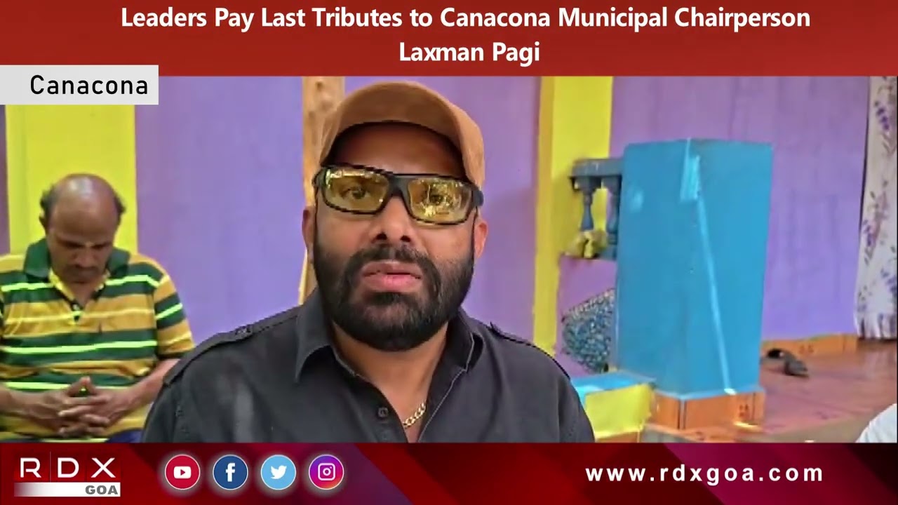Leaders Pay Last Tributes to Canacona Municipal Chairperson Laxman Pagi