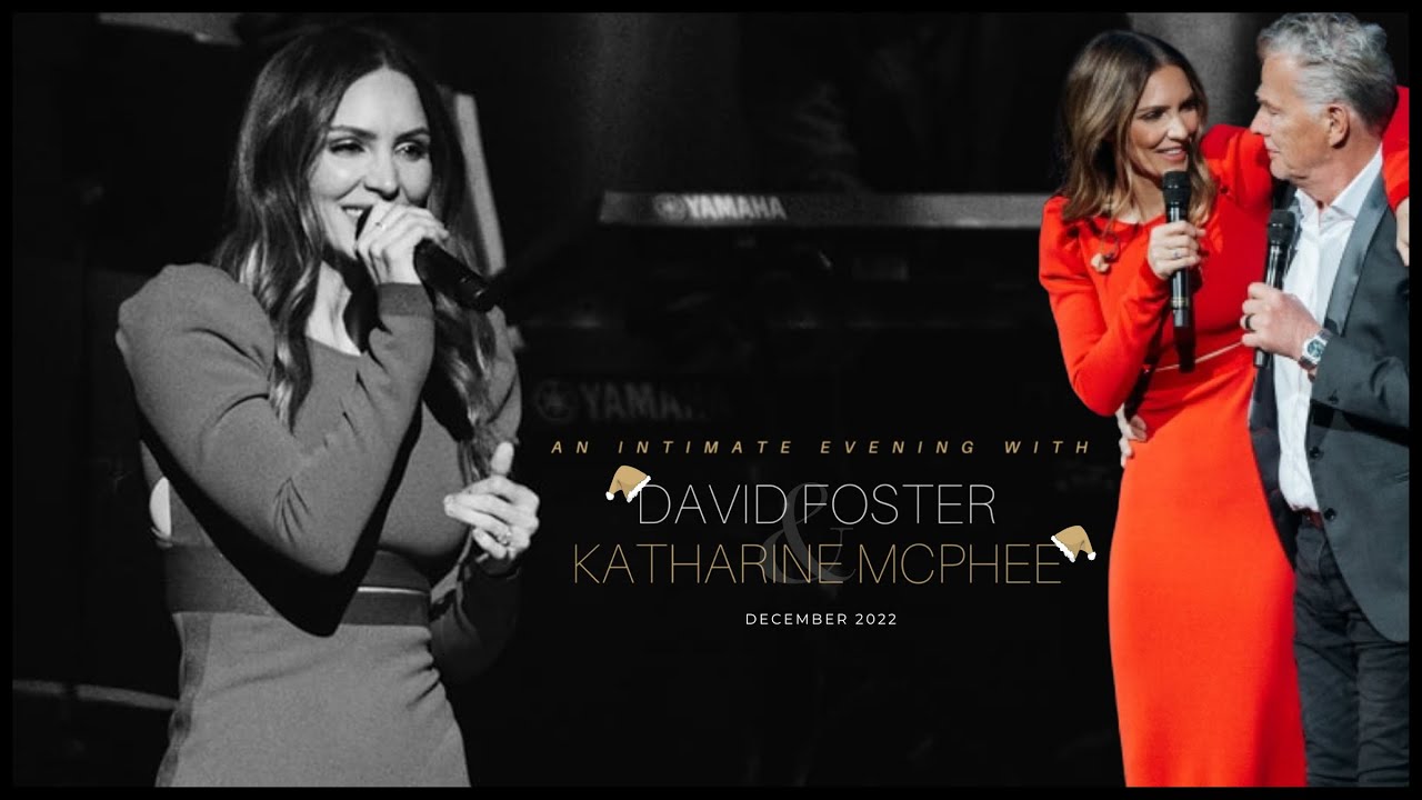 Katharine McPhee Foster & David Foster - An intimate evening December Christmas tour