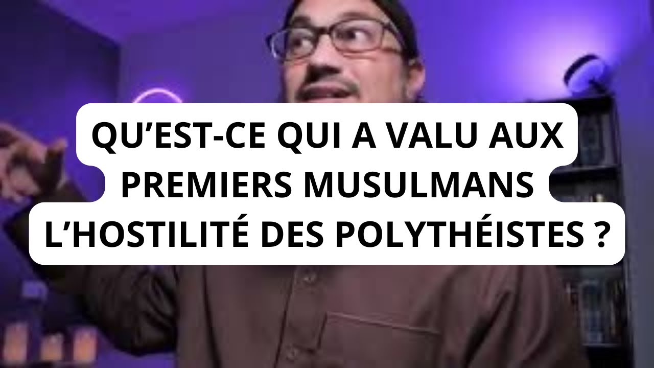 Les polythéistes n’ont pas été hostiles aux premiers musulmans à cause de leur religion, Écoutez ça!