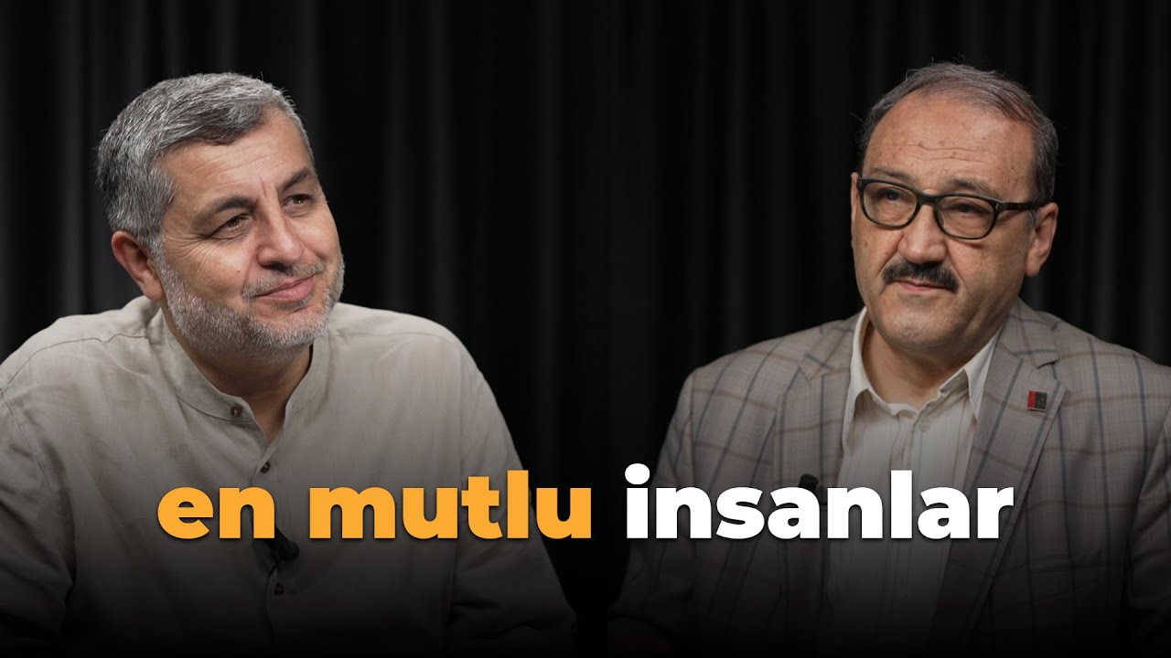 En Mutlu İnsanlar Müslümanlar | Tasavvuf ve İnsan Psikolojisi | B107