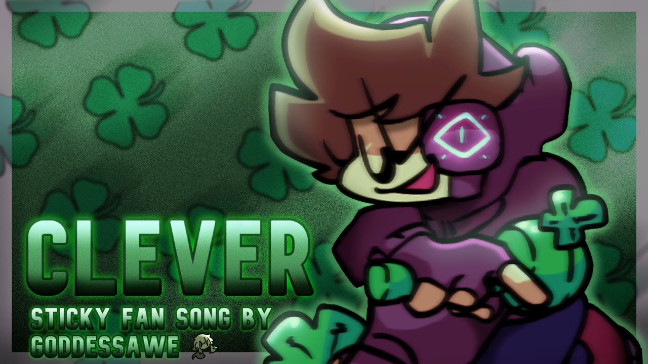 Clever - Fansong For @StickyBM