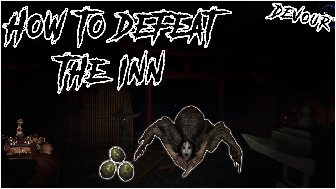[Devour] [] How to Defeat the Inn [] Glitch /Mechanic []