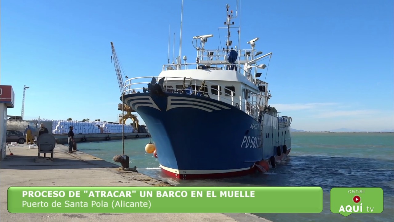 VíDEO | ATRACAR UN BARCO EN EL MUELLE DEL PUERTO DE SANTA POLA