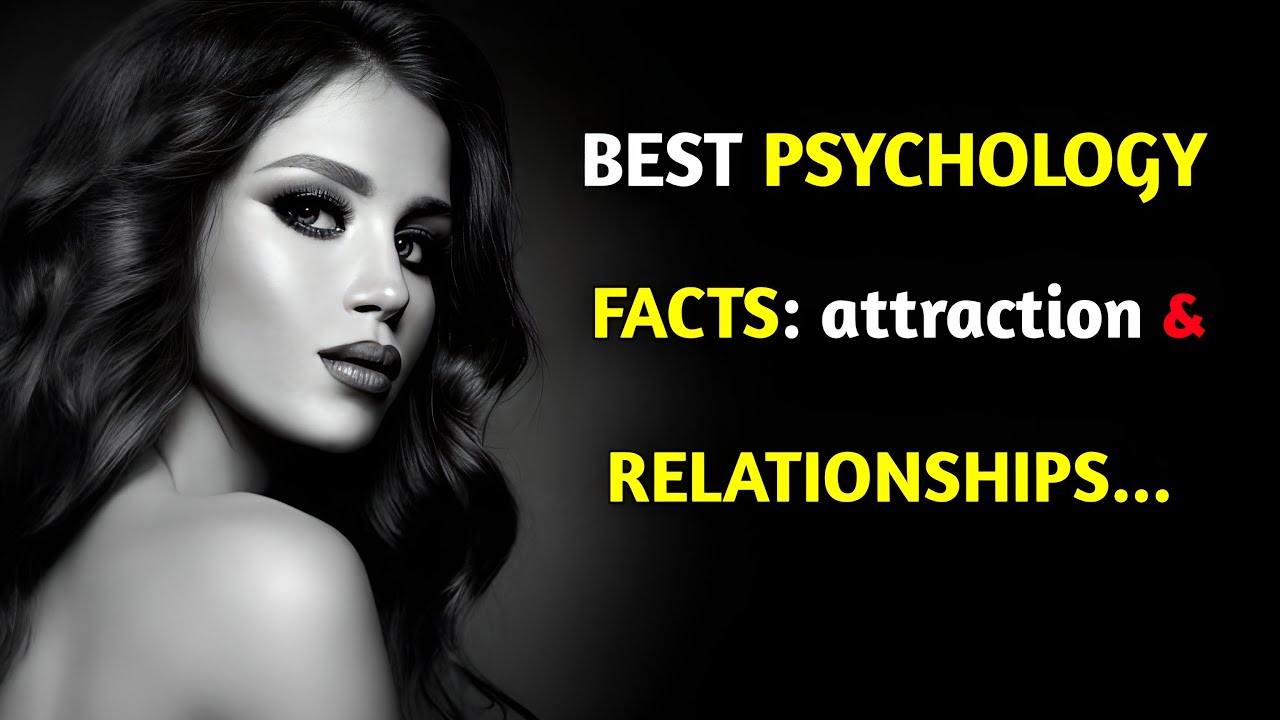 Best Psychological Facts About Human Behavior: Attraction & Relationships। Quotes