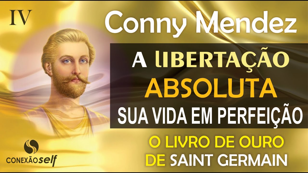 A LIBERTAÇÃO DE TODO ERRO E DISCÓRDIA | Conny Mendez | O Livro de Ouro de Saint Germain
