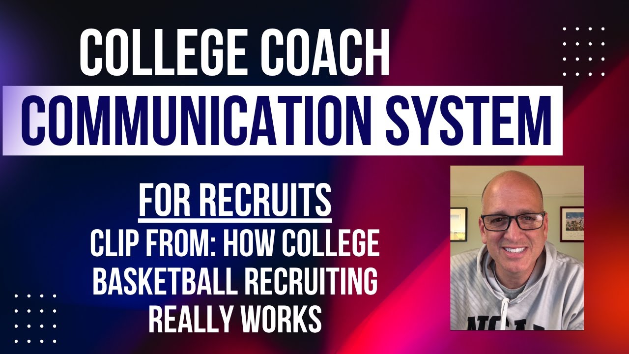 College Coach Communication: Clips from How College Basketball Recruiting Really Works in 2026