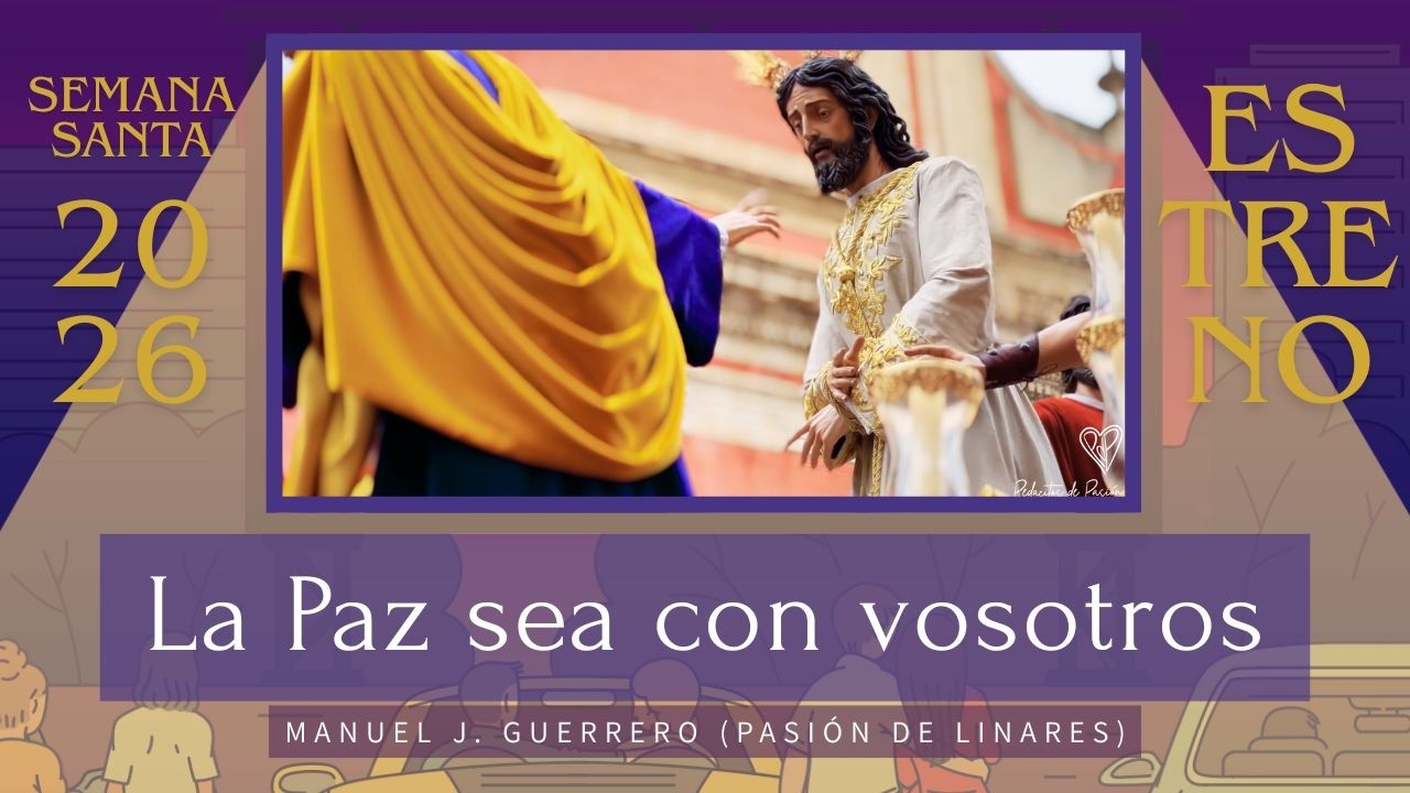 LA PAZ SEA CON VOSOTROS (Pasión de Linares) | ESTRENO marchas 2026