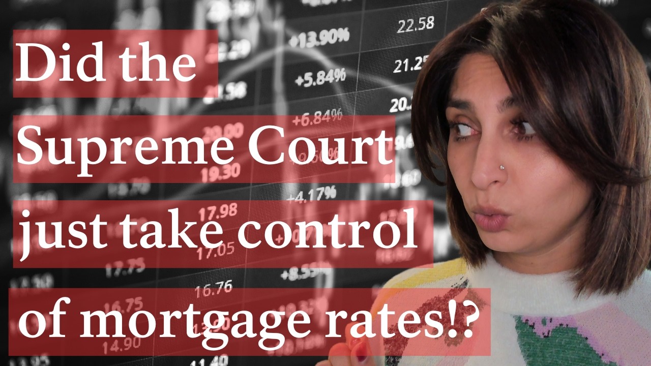 Did the Supreme Court just take control of mortgage rates?!