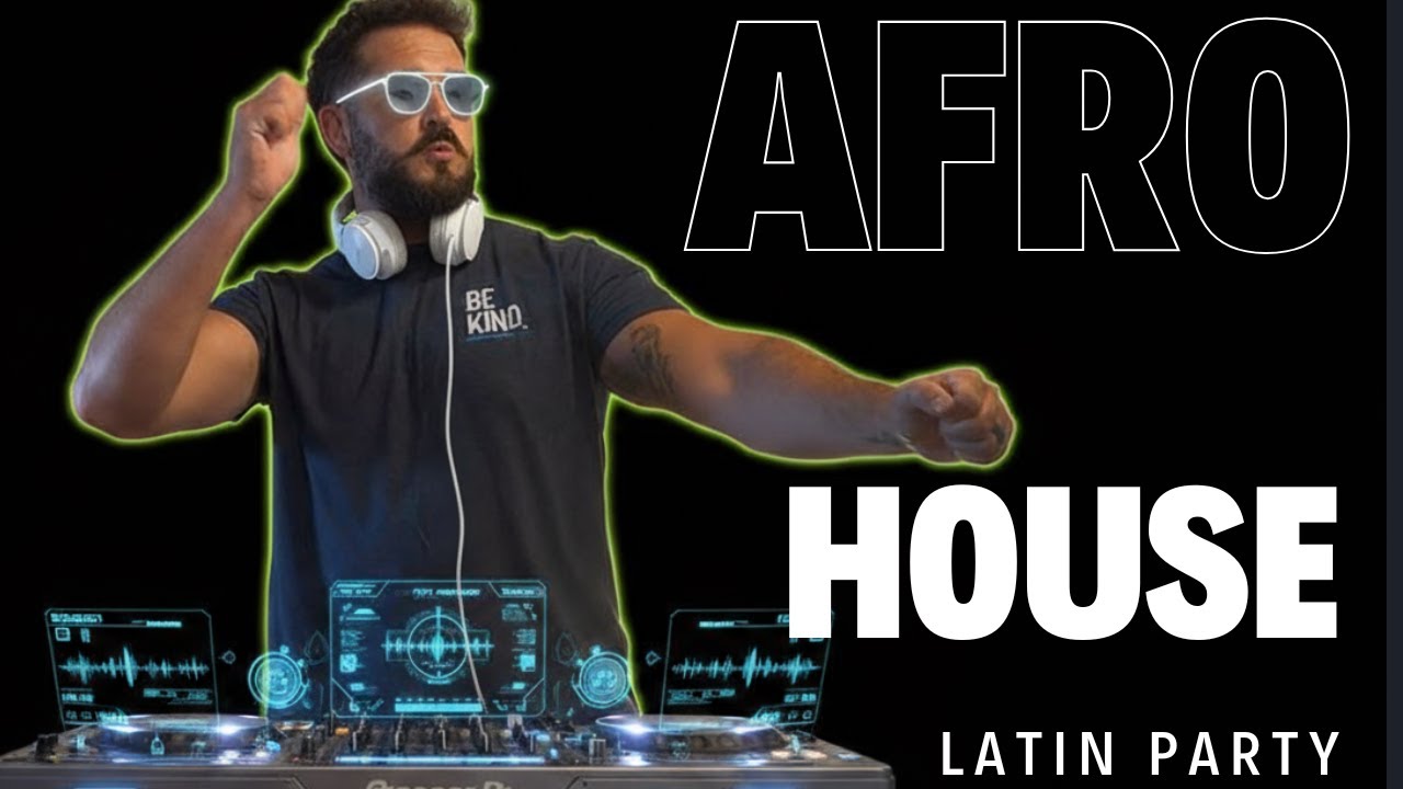 SUPER AFRO HOUSE SET II LATIN REMIX II AFRO2025
