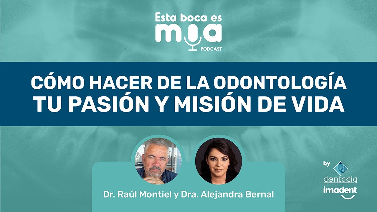 Cómo hacer de la Odontología tu pasión y misión de vida | IMADENT Dentadig
