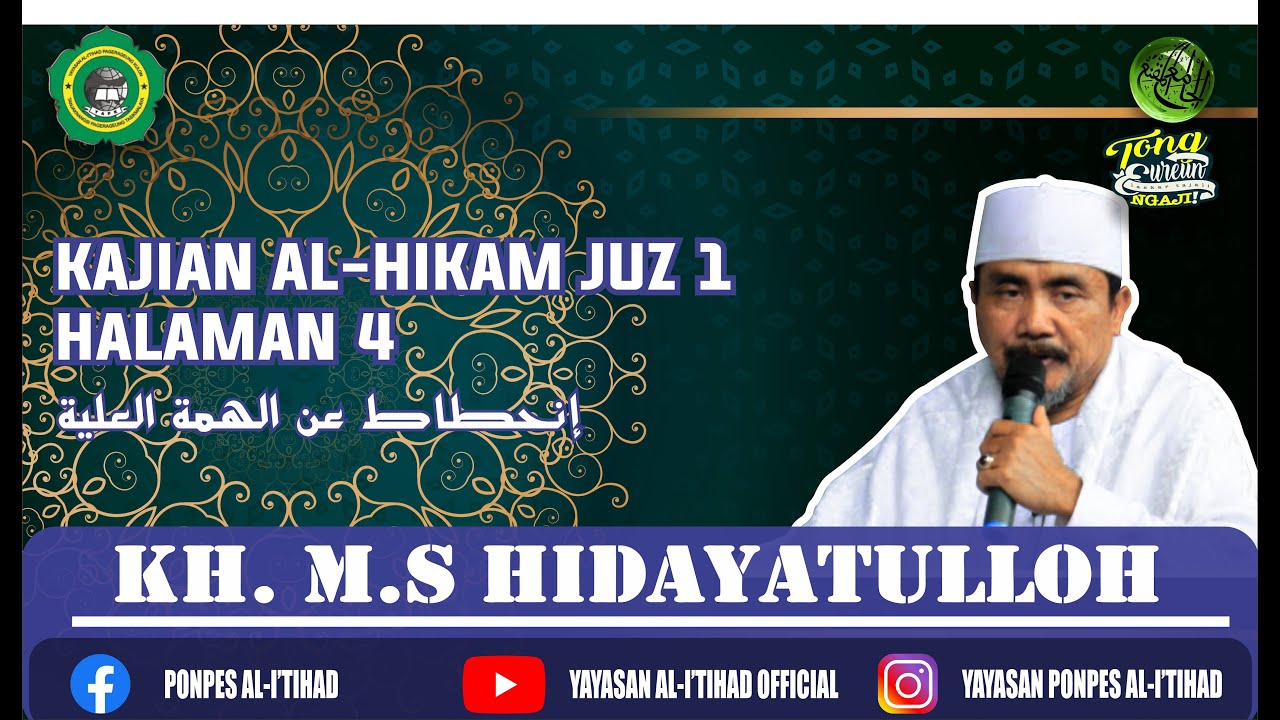 Kajian Kitab Hikam Juz 1, Halaman 4 (إنحطاط عن الهمة العلية) | KH. MS. Hidatatulloh