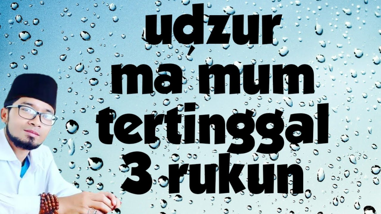 UDZUR MA'MUM TERTINGGAL 3 RUKUN