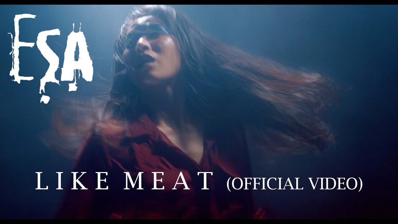 ESA - Like Meat (Spoiled) - Official Video