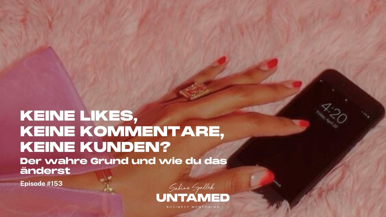 Keine Likes, keine Kommentare, keine Kunden? (Der wahre Grund und wie du das änderst)